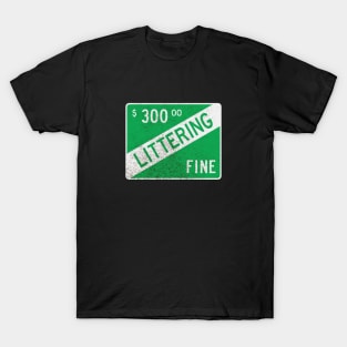 Littering Fine (dirty) T-Shirt